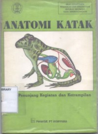 Anatomi Katak:Buku Penunjang Kegiatan dan Ketrampilan