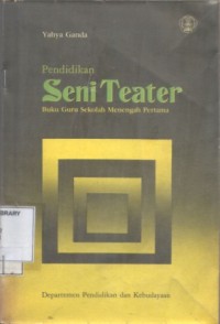 Pendidikan Seni Teater:Buku Guru Sekolah Menengah Pertama