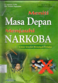 Meniti Masa Depan Menjauhi NARKOBA