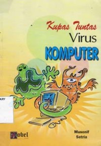 Kupas Tuntas Virus KOMPUTER