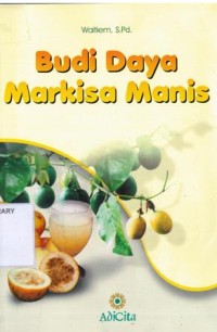 Budi Daya Markisa Manis