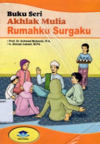 Buku Seri;Akhlak Mulia Rumahku Surgaku