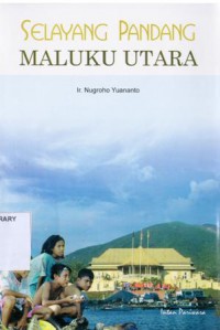 Selayang Pandang Maluku Utara