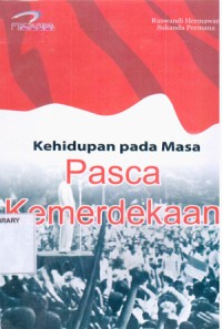 Kehidupan pada Masa Pasca Kemerdekaan