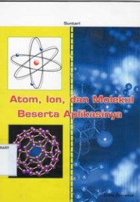 Atom,Ion,dan Molekul Beserta Aplikasinya