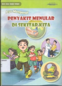 Ayo mengenal Penyakit Menular di Sekitar kita