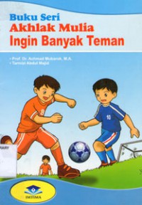 Buku Seri Akhlak Mulia : INGIN BANYAK TEMAN