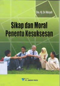 Sikap dan Moral Penentu Kesuksesan