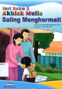 Seri Buku 3:Akhlak Mulia SALING MENGHORMATI