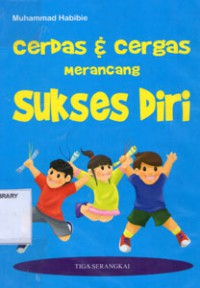 Cerdas & Cergas merancang Sukses Diri