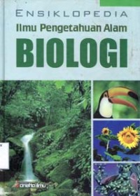 ENSIKLOPEDIA Ilmu Pengetahuan Alam Biologi