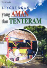 Lingkungan Yang AMAN dan TENTERAM