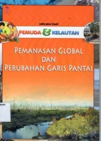 Pemuda & Kelautan : PEMANASAN GLOBAL DAN PERUBAHAN GARIS PANTAI