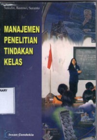 Manajemen Penelitian Tindakan Kelas