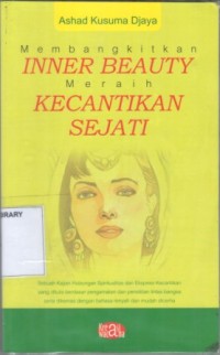 Membangkitkan Inner Beauty Meraih Kecantikan Sejati