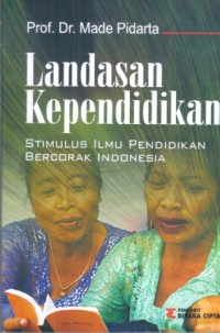 Landasan Kependidikan:Stimulus llmu Pendidikan Bercorak Indonesia