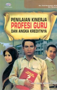 Penilaian Kinerja Profesi Guru Dan Angka Kreditnya