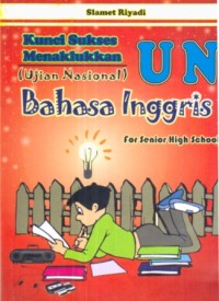 Kunci Sukses Menaklukkan UN Bahasa Inggris