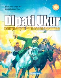 Dipati Ukur:Satriya sejati saka tanah pasundan