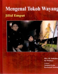 Mengenal Tokoh Wayang Jilid Empat