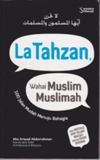 la Tahzan, Wahai Muslim Muslimah