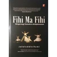 Fihi Ma Fihi Mengarungi Samudera Kebijaksanan